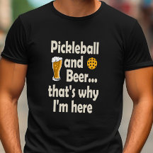 Grappig Pickleball en Bier Daarom ben ik hier