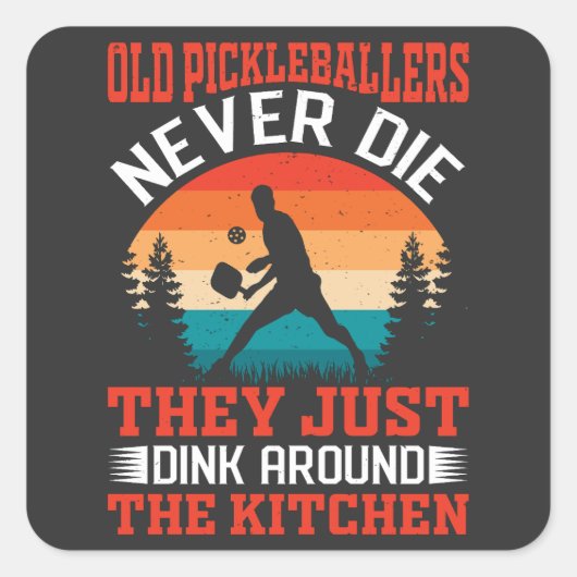 Grappig pickleball oude pickleballers nooit sterve vierkante sticker (Voorkant)
