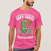 Grappig Pickleball spelen augurk tennis soft serve T-shirt (Voorkant)