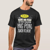 Grappig pingpingpong Coach - geen angst! T-shirt (Voorkant)