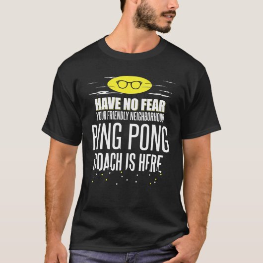 Grappig pingpingpong Coach - geen angst! T-shirt (Voorkant)