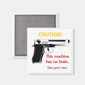Grappig Pistool waarschuwingsmagneet Magneet (Voorkant / Achterkant)
