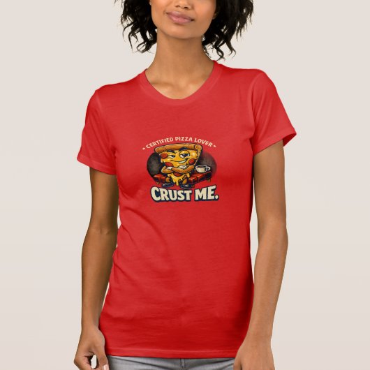 Grappig Pizza Liefhebber Shirt – Crust Me Retro Au (Voorkant)