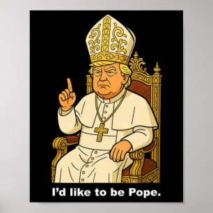 Grappig Politiek Ik Wil Paus Trump 2 Zijn Poster