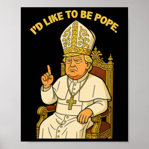 Grappig Politiek Ik Wil Paus Trump Zijn Poster
