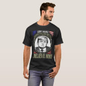 Grappig politiek T-Shirt, geloof ik niet Mainstrea T-shirt (Voorkant volledig)