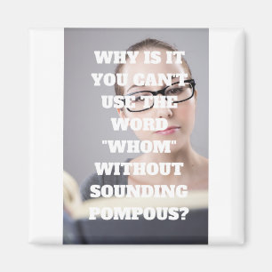 Grappig pompeus magneet