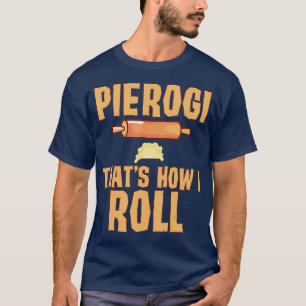 Grappig Pools Pride Pierogi Roll Polen Erfgoed T-shirt