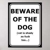 Grappig poster dat oplet voor de hond, kat is ook 