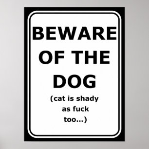 Grappig poster dat oplet voor de hond, kat is ook 
