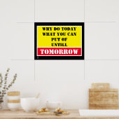 grappig poster "WAAROM DOE VANDAAG..." (Keuken)