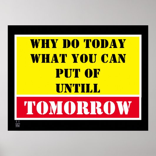 grappig poster "WAAROM DOE VANDAAG..." (Voorkant)