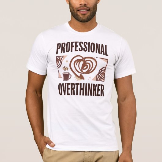 Grappig "Professioneel Overdenker"-citaat T-shirt (Voorkant)
