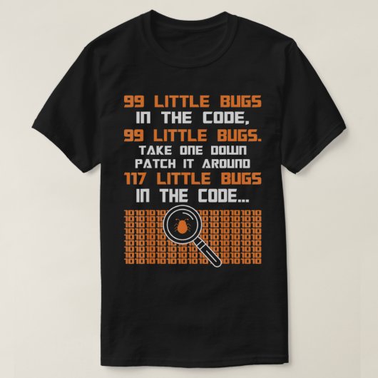 Grappig programmeur gezegde 99 kleine bugs in de c t-shirt (Design voorkant)