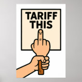 Grappig protest teken tarief deze middelvinger poster (Voorkant)