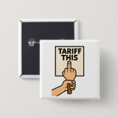 Grappig Protestbord Tarief Deze Middenvinger Vierkante Button 5,1 Cm (Voorkant /achterkant)