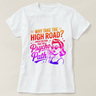 Grappig Psychopaat Citaat Shirt - Sarcasme Humor T