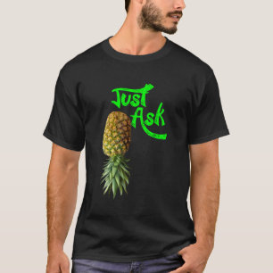 Grappig Quote Ananas Delen Swinger 1 T-shirt