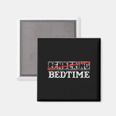 Grappig Quote Bedtijd Graphic Gift Magneet (Voorkant / Achterkant)