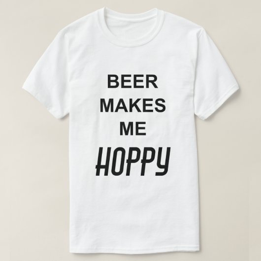 Grappig Quote BIER MAAKT ME HOPPY T-shirt (Design voorkant)