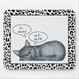 Grappig Quote Grijs Russisch Blauw Kat Mousepad Muismat