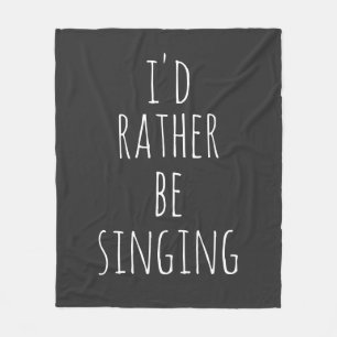 Grappig Quote voor Zangers Muziekliefhebbers Zwart Fleece Deken