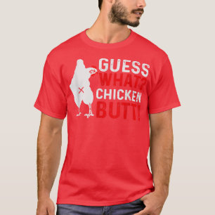 Grappig, raad eens wat kip Butt T-shirt