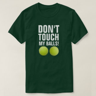 Grappig, raak mijn ballen niet aan! Pandemische Te T-shirt