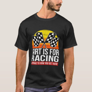 Grappig Racing Race Auto Gift Dirt Track Hobby Sto T-shirt