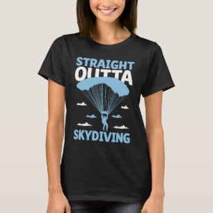 Grappig Rechtdooruit Vanuit Skydiving Scherm Spron T-shirt