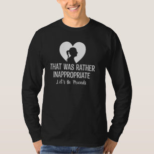 Grappig Relatie dat nogal ongeschikt was L T-shirt