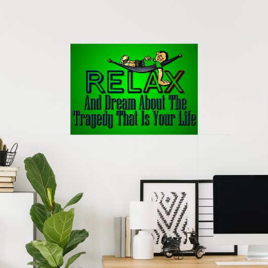 Grappig: Relax en Dream Poster (Thuiskantoor)