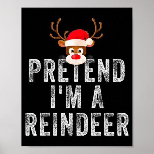 Grappig Rendier Kerst Kledingstuk Doe alsof ik een Poster (Voorkant)
