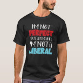 Grappig Republikeins Gezegde dat ik niet perfect b T-shirt (Voorkant)