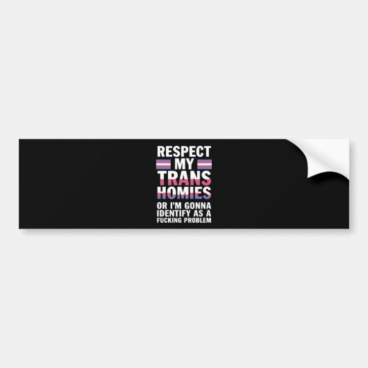 Grappig respect Mijn Trans Homies Gay Pride Maand  Bumpersticker (Voorkant)