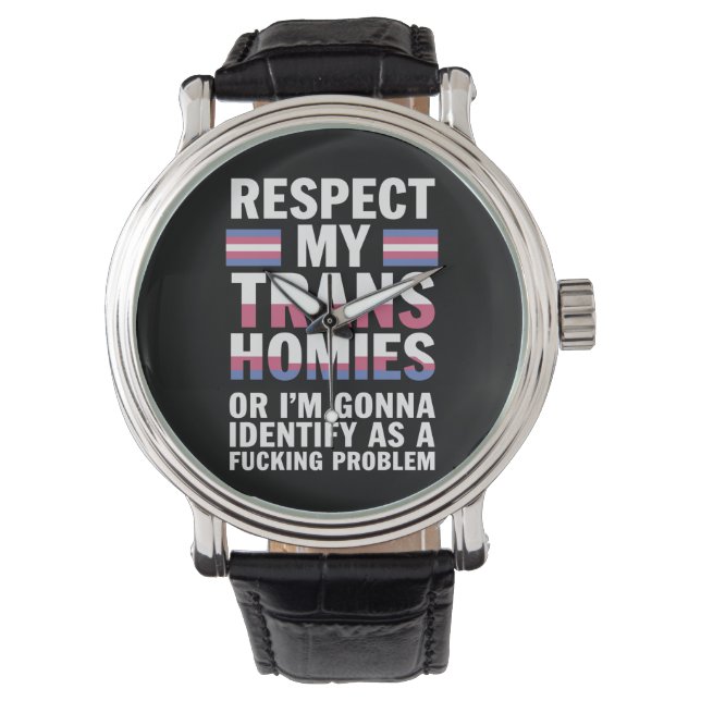 Grappig respect Mijn Trans Homies Gay Pride Maand  Horloge (Voorkant)