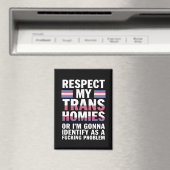 Grappig respect Mijn Trans Homies Gay Pride Maand  Magneet (Insitu (Vaatwasser))