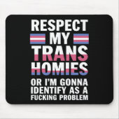 Grappig respect Mijn Trans Homies Gay Pride Maand  Muismat (Voorkant)