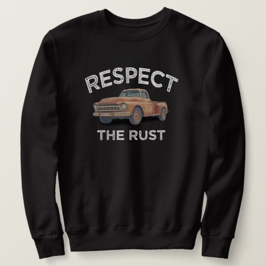 grappig RESPECT THE RUST Pick-up Truck Vader Grap Trui (Design voorkant)