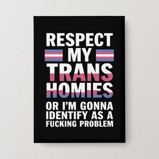 Grappig Respecteer Mijn Trans Homies Gay Pride Maa Button (Voorkant)