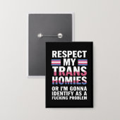 Grappig Respecteer Mijn Trans Homies Gay Pride Maa Button (Voorkant / Achterkant)