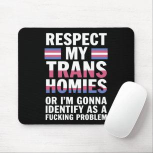 Grappig Respecteer Mijn Trans Homies Gay Pride Maa Muismat
