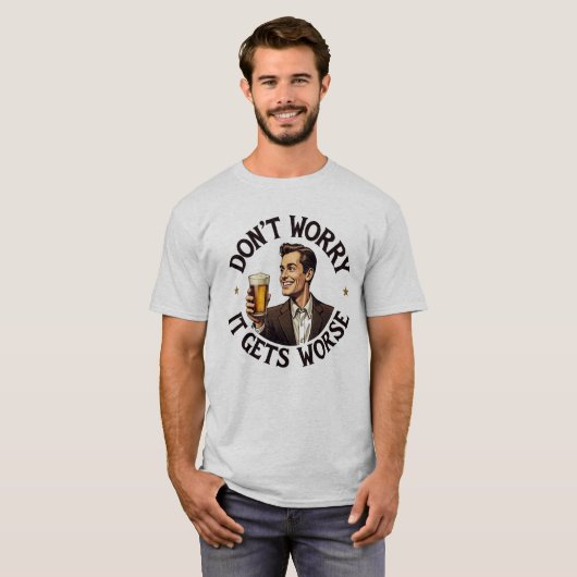 Grappig Retro 1950s Beer T-shirt - het wordt erger (Voorkant volledig)