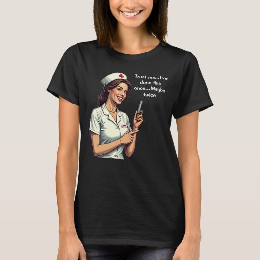 Grappig Retro Nurse T-shirt - Vertrouw me, ik ben  (Voorkant)