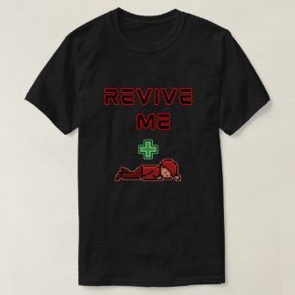 Grappig Revive Me Gamer T-Shirt