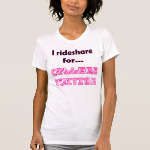 Grappig Rideshare Driver T-shirt   Collegegeld