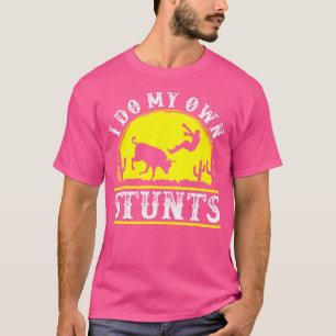 Grappig Rodeo Bull rijden Ik doe mijn eigen stunts T-shirt