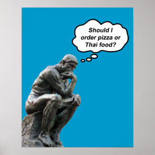 Grappig Rodin Thinker Statue - Pizza of Thai Food? Poster
