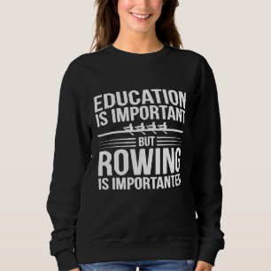 Grappig roeien is een belangrijke educatieve sport trui