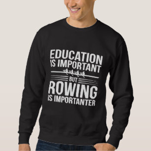 Grappig roeien is een belangrijke educatieve sport trui